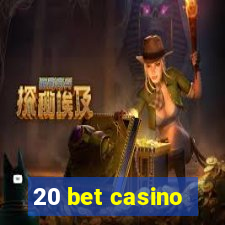 20 bet casino